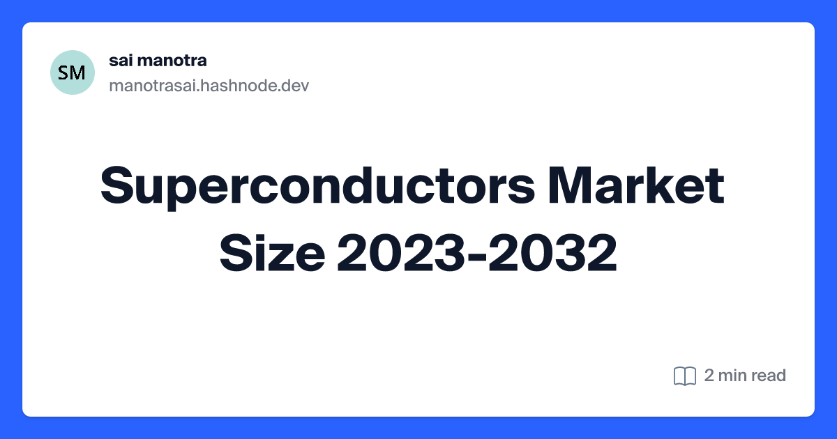 Superconductors Market Size 2023-2032